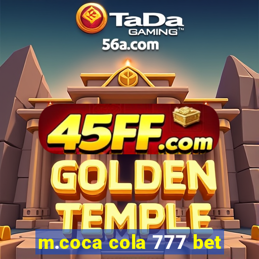 m.coca cola 777 bet